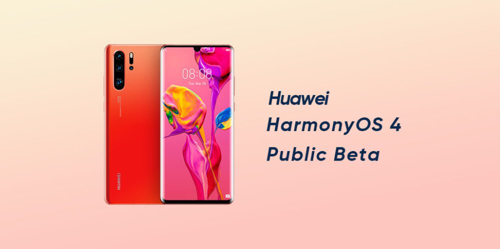 Huawei HarmonyOS 4 PUBLIC BETa