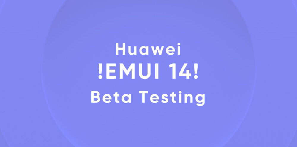 Huawei EMUI 14 beta testing