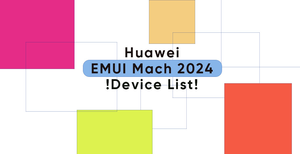 Huawei EMUI 2024 eligible devices