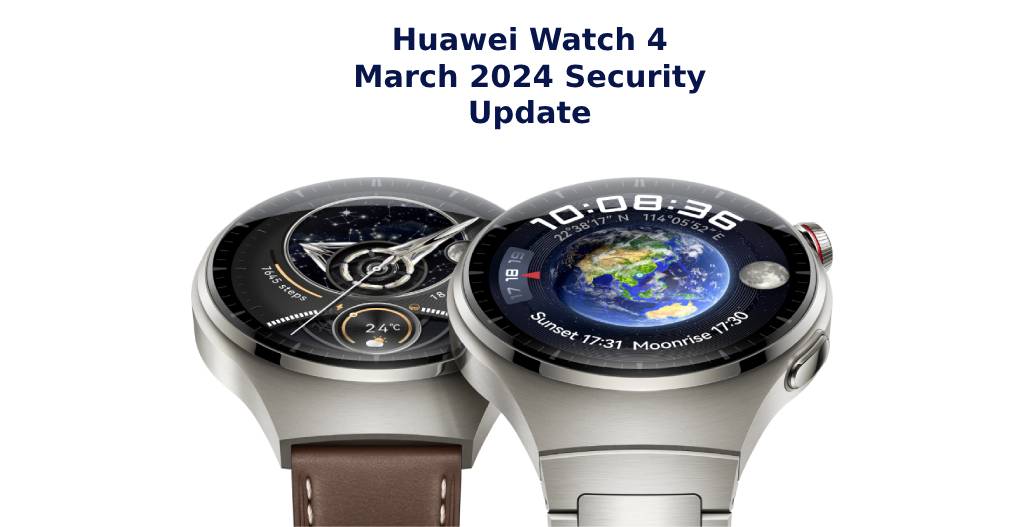 Huawei Watch 4 March 2024 UPDATE