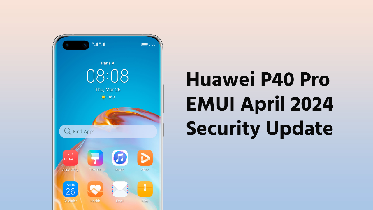 Huawei P40 Pro April 2024 security update