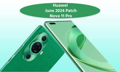 Huawei Nova 11 June 2024 update