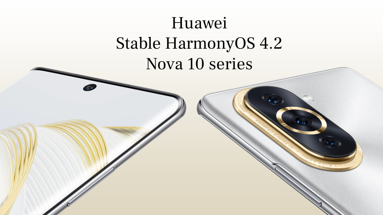 Huawei Nova 10 stable HarmonyOS 4.2