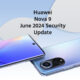 Huawei Nova 9 june 2024 security update