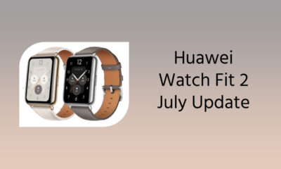 Huawei Watch Fit 3 July 2024 update