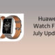 Huawei Watch Fit 3 July 2024 update